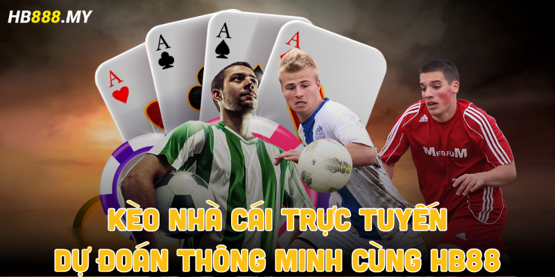 Kèo nhà cái trực tuyến