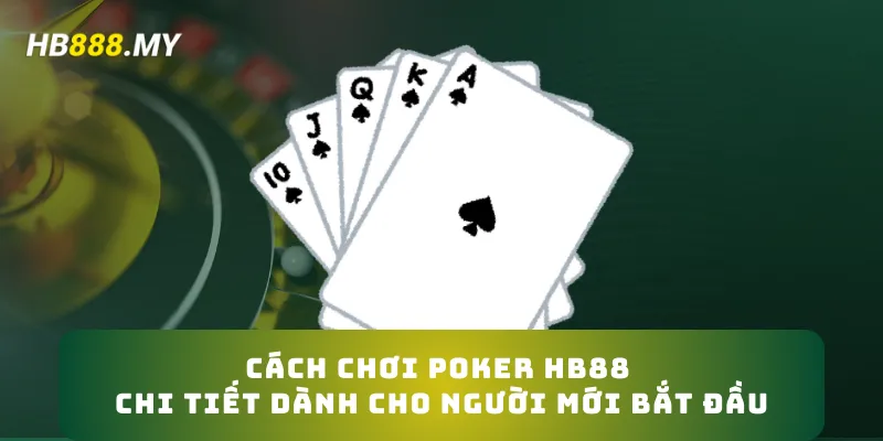 cách chơi poker